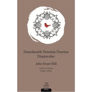 Demokratik Yönetim Üzerine Düşünceler - John Stuart Mill