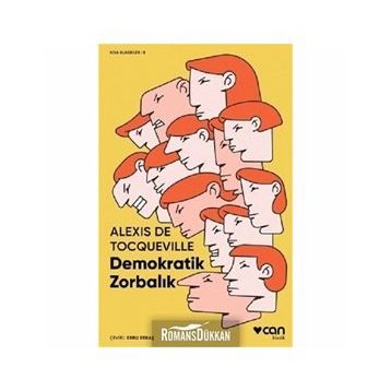Demokratik Zorbalık - Alexis De Tocqueville