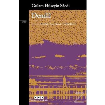Dendil Gulam Hüseyin Saedi Yapı Kredi Yayınları