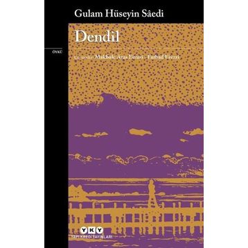 Dendil Gulam Hüseyin Saedi Yapı Kredi Yayınları