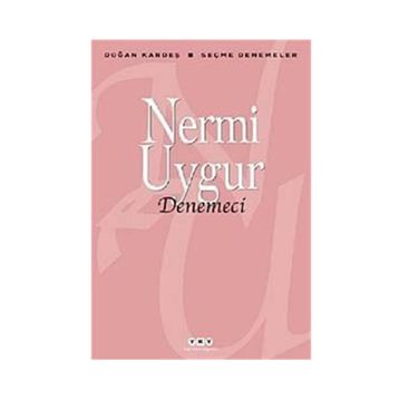 DENEMECI - NERMI UYGUR