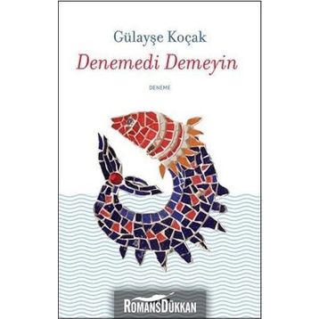 Denemedi Demeyin - Gülayşe Koçak