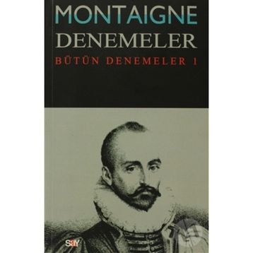 DENEMELER 1 - MICHEL DE MONTAIGNE