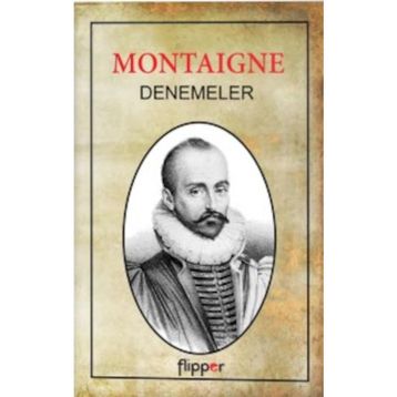 DENEMELER - MICHEL DE MONTAIGNE