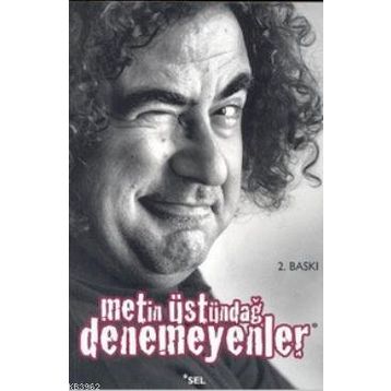 Denemeyenler - Metin Üstündağ