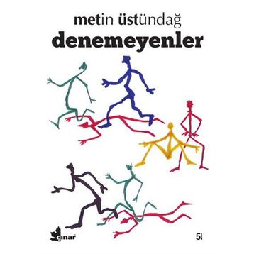 Denemeyenler - Metin Üstündağ