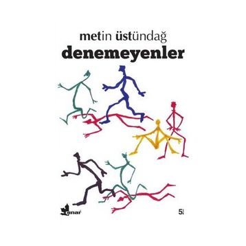 Denemeyenler - Metin Üstündağ