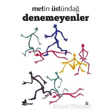 Denemeyenler - Metin Üstündağ