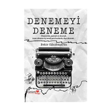 Denemeyi Deneme - Bekir Oğuzbaşaran
