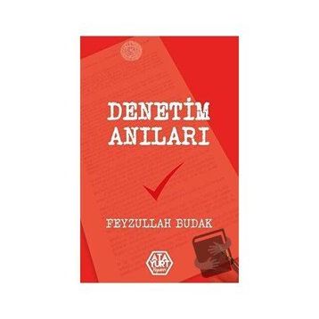 Denetim Anıları - Feyzullah Budak