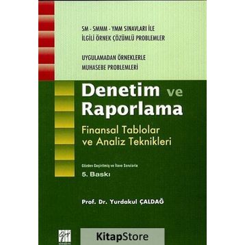 DENETIM VE RAPORLAMA FINANSAL TABLOLAR VE ANALIZ TEKNIKLERI - YURDAKUL ÇALDAĞ