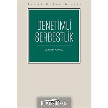 Denetimli Serbestlik - Hakan A. Yavuz