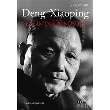 Deng Xiaoping ve Çin’in Dönüşümü - Ezra Vogel