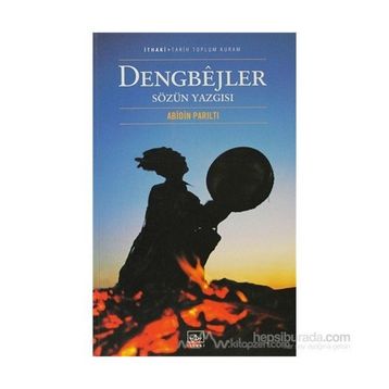 Dengbejler Sözün Yazgısı - Abidin Parıltı