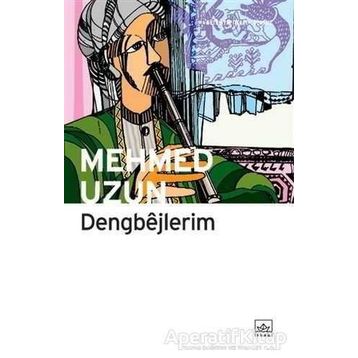 Dengbejlerim - Mehmed Uzun