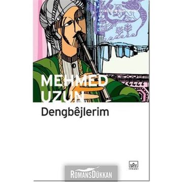 Dengbejlerim - Mehmed Uzun