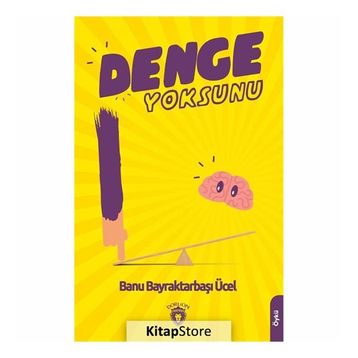 Denge Yoksunu - Banu Bayraktarbaşı Ücel