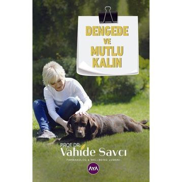 Dengede ve Mutlu Kalın Prof. Dr. Vahide Savcı