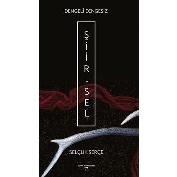 Dengeli Dengesiz - Selçuk Serçe