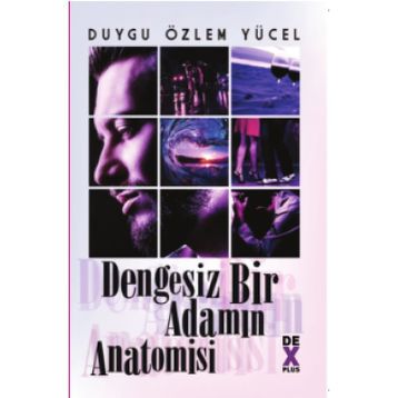 Dengesiz Bir Adamın Anatomisi - Duygu Yücel