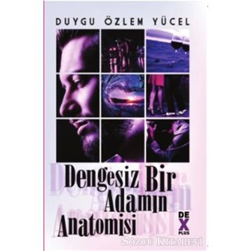 Dengesiz Bir Adamın Anatomisi - Duygu Yücel