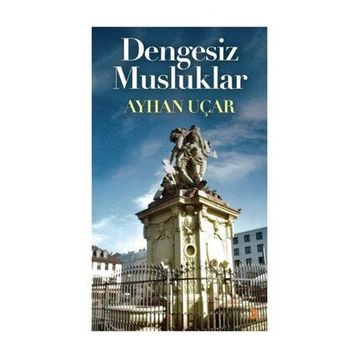 Dengesiz Musluklar - Ayhan Uçar