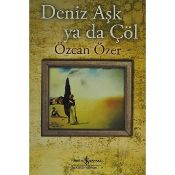 DENIZ AŞK YA DA ÇÖL - ÖZCAN ÖZER
