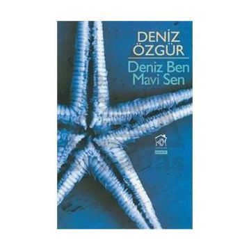 Deniz Ben Mavi Sen - Özgür Deniz