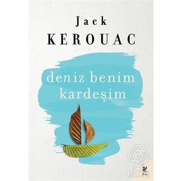Deniz Benim Kardeşim - Jack Kerouac
