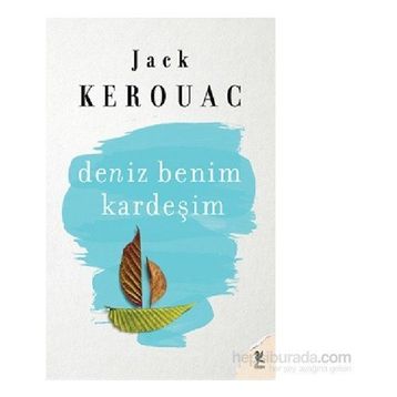 Deniz Benim Kardeşim - Jack Kerouac