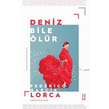Deniz Bile Ölür - Federico Garcia Lorca