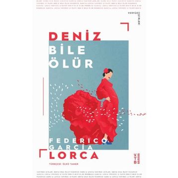 Deniz Bile Ölür - Federico Garcia Lorca