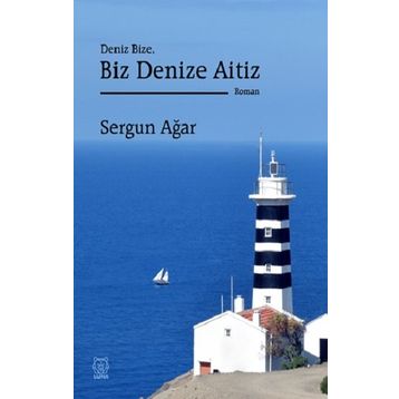 Deniz Bize Biz Denize Aitiz - Sergun Ağar