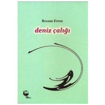 DENIZ ÇALIĞI - REZZAN ERTON