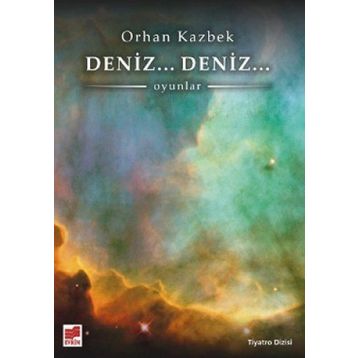 DENIZ... DENIZ... - ORHAN KAZBEK