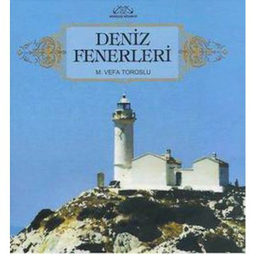 DENIZ FENERLERI - M. VEFA TOROSLU