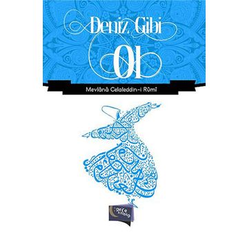 Deniz Gibi Ol - Mevlana Celaleddin Rumi