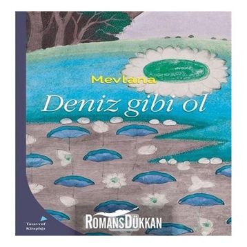 Deniz Gibi Ol - Mevlana Celaleddin Rumi