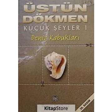 Deniz Kabukları - Küçük Şeyler 1 - Üstün Dökmen