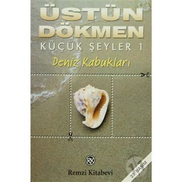 Deniz Kabukları - Küçük Şeyler 1 - Üstün Dökmen