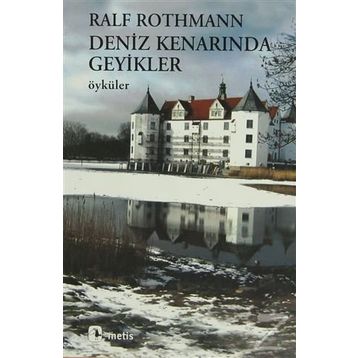 DENIZ KENARINDA GEYIKLER ÖYKÜLER - RALF ROTHMANN