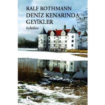 DENIZ KENARINDA GEYIKLER ÖYKÜLER - RALF ROTHMANN