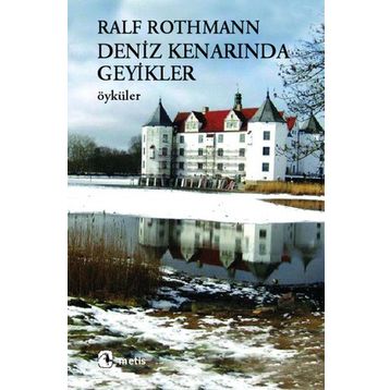 DENIZ KENARINDA GEYIKLER ÖYKÜLER - RALF ROTHMANN