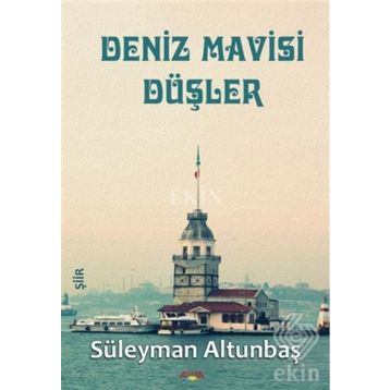 Deniz Mavisi Düşler - Süleyman Altunbaş