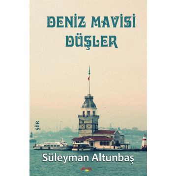 Deniz Mavisi Düşler - Süleyman Altunbaş