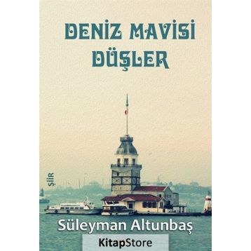 Deniz Mavisi Düşler - Süleyman Altunbaş