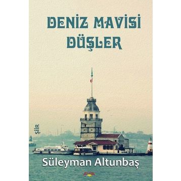 Deniz Mavisi Düşler - Süleyman Altunbaş