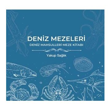 Deniz Mezeleri - Yakup Sağlık