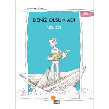 Deniz Olsun Adı - Adil İzci