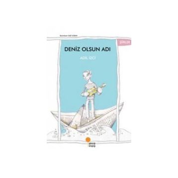 Deniz Olsun Adı - Adil İzci